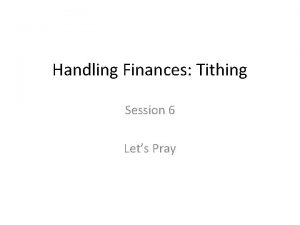 Handling Finances Tithing Session 6 Lets Pray Lord