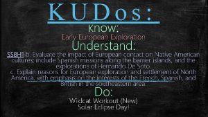 KUD o s now K Early European Exploration