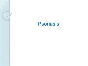 Psoriasis Definition Psoriasis is a common chronic disfiguring