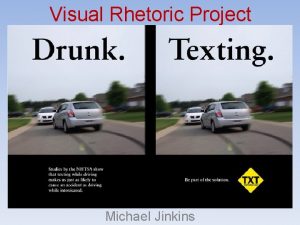 Visual Rhetoric Project Michael Jinkins Background Info This