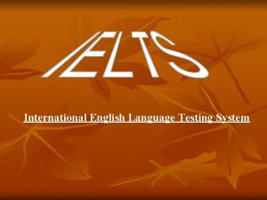 International English Language Testing System IELTS International English