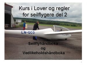 Kurs i Lover og regler for seilflygere del