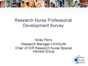 Research Nurse Professional Development Survey Nicky Perry Research