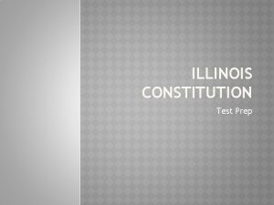 ILLINOIS CONSTITUTION Test Prep ILLINOIS FEDERAL OFFICIALS Senators