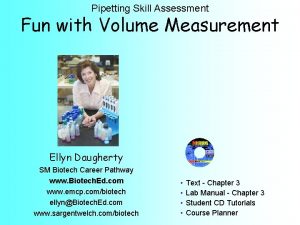 Pipetting Skill Assessment Fun with Volume Measurement Ellyn