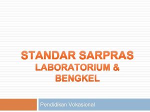 STANDAR SARPRAS LABORATORIUM BENGKEL Pendidikan Vokasional Pengantar Manajemen