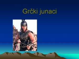 Grki junaci Heraklo Najvei meu junacima DVANAEST ZADATAKA