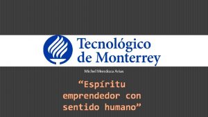 Michel Mendoza Arias Espritu emprendedor con sentido humano