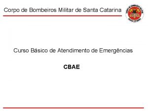 Corpo de Bombeiros Militar de Santa Catarina Curso