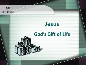 Jesus Gods Gift of Life JesusGods Gift of