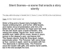 Silent Scenesa scene that enacts a story silently