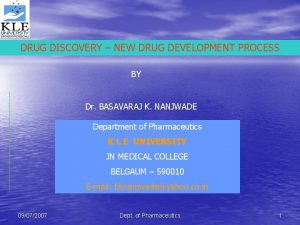 DRUG DISCOVERY NEW DRUG DEVELOPMENT PROCESS BY Dr