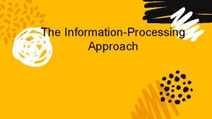 The InformationProcessing Approach Information Memory and Thinking Pendekatan