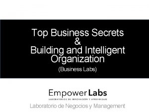 Top Business Secrets Building and Intelligent Organization Business