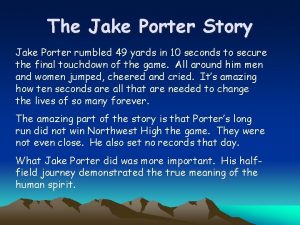 The Jake Porter Story Jake Porter rumbled 49