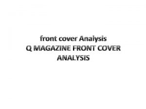 front cover Analysis Q MAGAZINE FRONT COVER ANALYSIS