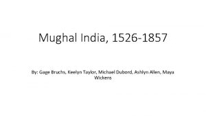 Mughal India 1526 1857 By Gage Bruchs Keelyn