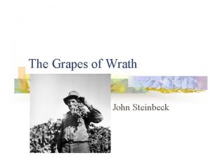 The Grapes of Wrath John Steinbeck John Steinbeck