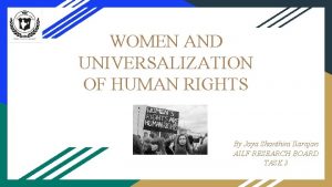 WOMEN AND UNIVERSALIZATION OF HUMAN RIGHTS By Jaya