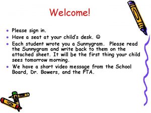 Welcome Please sign in Have a seat at