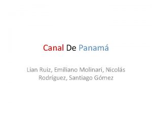 Canal De Panam Lian Ruiz Emiliano Molinari Nicols