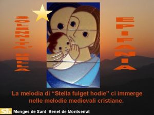 La melodia di Stella fulget hodie ci immerge