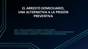 EL ARRESTO DOMICILIARIO UNA ALTERNATIVA A LA PRISION