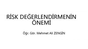 RSK DEERLENDRMENN NEM r Gr Mehmet Ali ZENGN