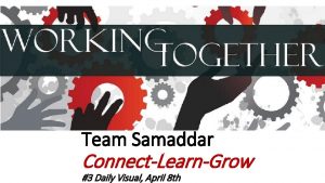 Team Samaddar ConnectLearnGrow 3 Daily Visual April 8