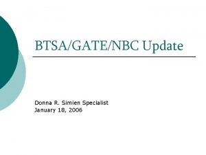 BTSAGATENBC Update Donna R Simien Specialist January 18