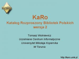 Ka Ro Katalog Rozproszony Bibliotek Polskich wersja 2