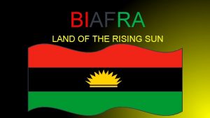 BIAFRA LAND OF THE RISING SUN THE BIRTH