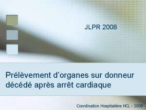 JLPR 2008 Prlvement dorganes sur donneur dcd aprs