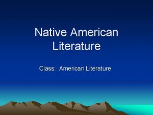 Native American Literature Class American Literature Historical Cultural
