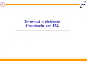 Interessi e richieste finanziarie per IBL IBL Layout