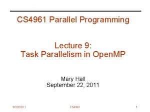 CS 4961 Parallel Programming Lecture 9 Task Parallelism