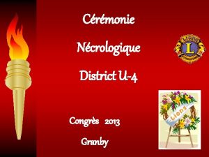 Crmonie Ncrologique District U4 Congrs 2013 Granby Durant