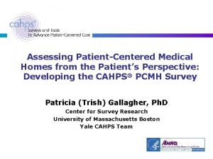 Assessing PatientCentered Medical Homes from the Patients Perspective