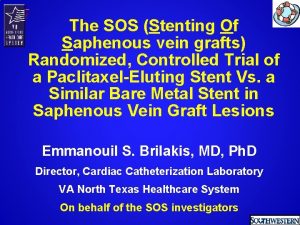 The SOS Stenting Of Saphenous vein grafts Randomized