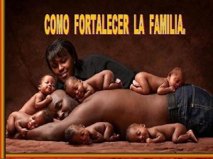 Fortalecer la familia es ms que cualquier cosa