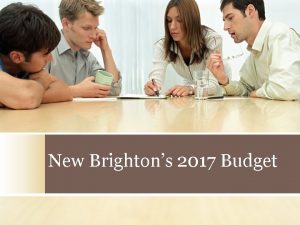 New Brightons 2017 Budget Purpose and Objectives Provide