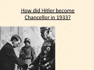 How did Hitler become Chancellor in 1933 Chancellor