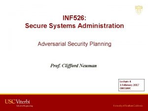 INF 526 Secure Systems Administration Adversarial Security Planning