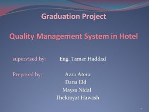 Graduation Project Quality Management System in Hotel supervised