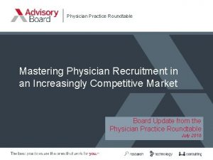 Physician Practice Roundtable Mastering Physician Recruitment in an