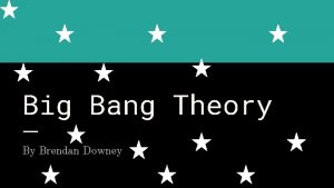 Big Bang Theory By Brendan Downey Three Pieces