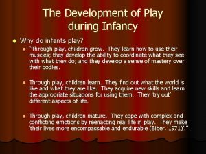 The Development of Play during Infancy l Why