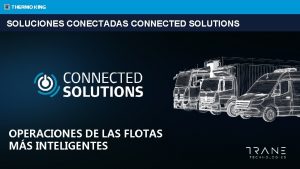 SOLUCIONES CONECTADAS CONNECTED SOLUTIONS OPERACIONES DE LAS FLOTAS