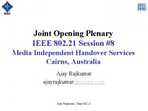 Joint Opening Plenary IEEE 802 21 Session 8