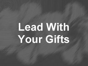 Lead With Your Gifts Understanding Spiritual Gifts 1